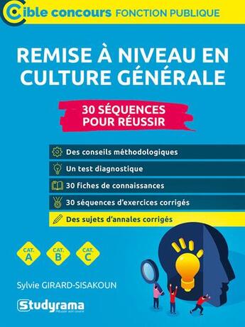 Couverture du livre « Remise à niveau en culture générale : 30 séquences pour réussir ; catégories A, B et C » de Sylvie Sisakoun aux éditions Studyrama