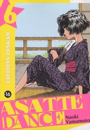 Couverture du livre « Asatte dance Tome 6 » de Yamamoto-N aux éditions Delcourt