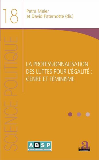 Couverture du livre « La professionnalisation des luttes pour l'égalité » de David Paternotte et Petra Meier aux éditions Academia