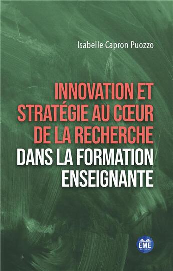 Couverture du livre « Innovation et strategie au coeur de la recherche dans la formation enseignante » de Isabelle Capron Puozzo aux éditions Eme Editions