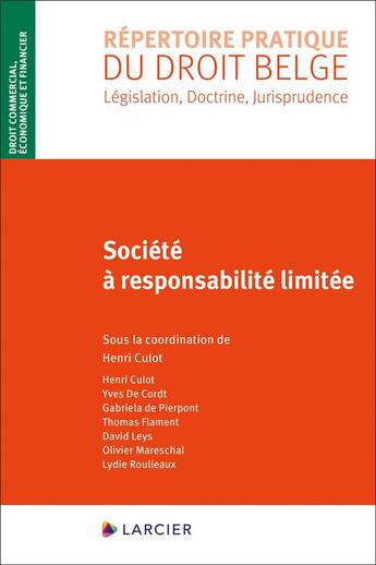 Couverture du livre « Société à responsabilité limitée » de Henri Culot et Yves De Cordt et Olivier Mareschal et Gabriela De Pierpont et Thomas Flament et David Leys aux éditions Larcier