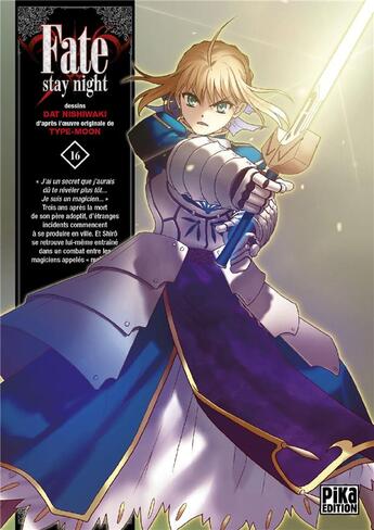 Couverture du livre « Fate stay night Tome 16 » de Dat Nishiwaki et Type-Moon aux éditions Pika