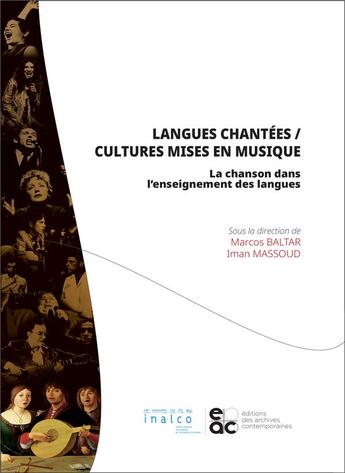 Couverture du livre « Langues chantees - cultures mises en musique - la chanson dans l'enseignement des langues » de Baltar/Massoud Sridi aux éditions Archives Contemporaines