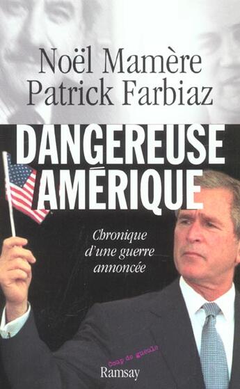 Couverture du livre « Dangereuse amerique » de Noel Mamere aux éditions Ramsay