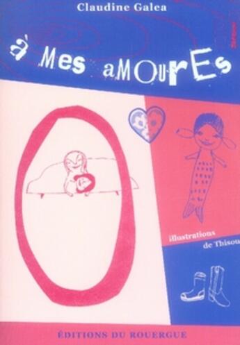Couverture du livre « À mes amour(e)s » de Claudine Galea aux éditions Rouergue