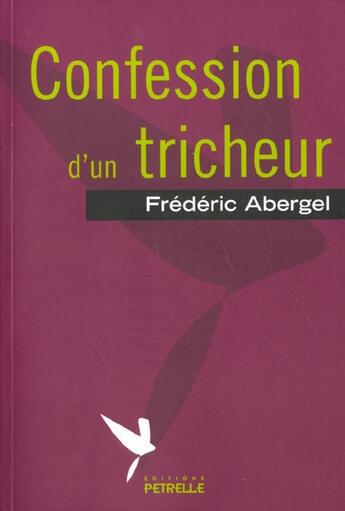 Couverture du livre « Confession d'un tricheur » de Frédéric Abergel aux éditions Petrelle