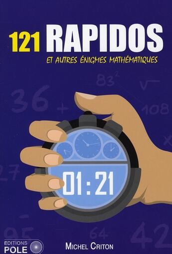 Couverture du livre « 121 rapidos et autre énigmes mathématiques » de M Criton aux éditions Pole