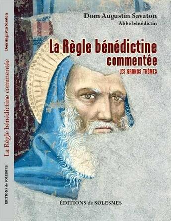 Couverture du livre « La Règle bénédictine commentée : Les grands thèmes » de  aux éditions Solesmes