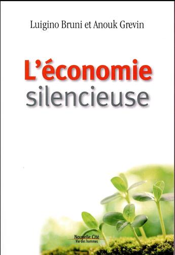 Couverture du livre « L'économie silencieuse » de Luigino Bruni aux éditions Nouvelle Cite