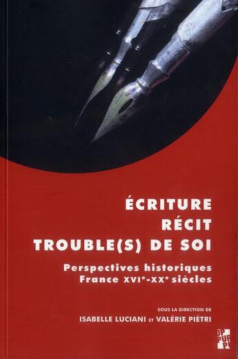 Couverture du livre « Ecriture recit trouble s de soi » de Luciani/Pietri aux éditions Pu De Provence