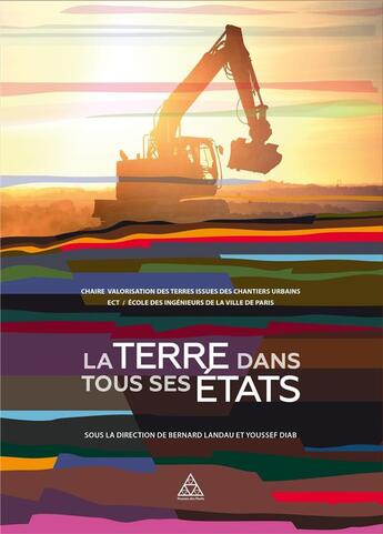 Couverture du livre « La Terre dans tous ses états » de Bernard Landau et Youssef Diab aux éditions Presses Ecole Nationale Ponts Chaussees