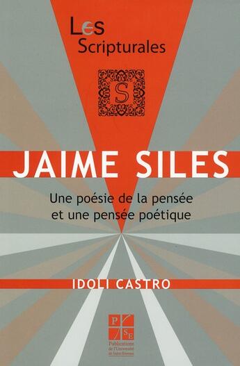 Couverture du livre « Jaime Siles ; une poésie de la pensée et une pensée poétique » de Idoli Castro aux éditions Pu De Saint Etienne