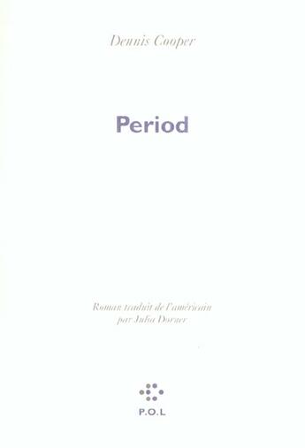 Couverture du livre « Period » de Dennis Cooper aux éditions P.o.l