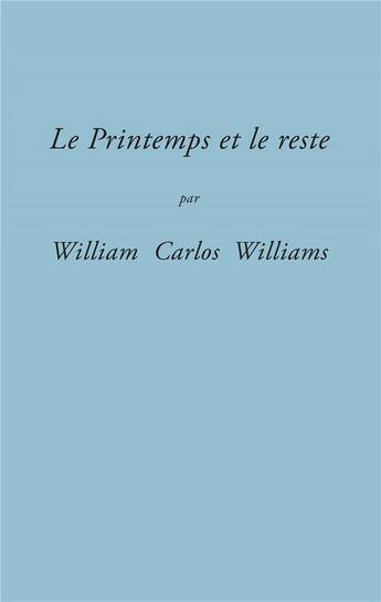 Couverture du livre « Le printemps et le reste » de William Carlos Williams aux éditions Unes
