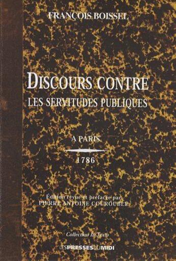 Couverture du livre « Discours contre les servitudes publiques » de Francois Boissel aux éditions Presses Du Midi