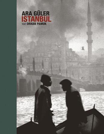 Couverture du livre « Istanbul » de Ara Guler et Orhan Pamuk aux éditions Pacifique