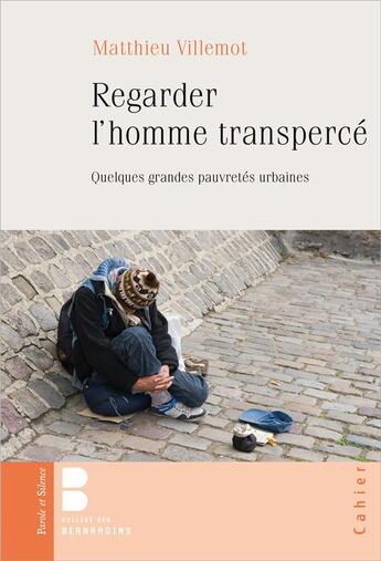 Couverture du livre « Regarder l'homme transpercé » de Matthieu Villemot aux éditions Parole Et Silence