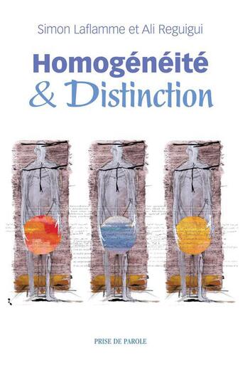 Couverture du livre « Homogénéité et distinction » de Laflamme Simon Regui aux éditions Editions Prise De Parole