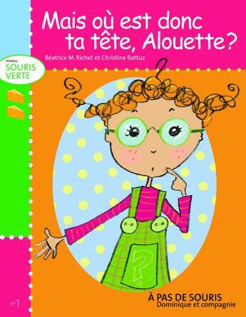 Couverture du livre « Mais où est donc ta tête, Alouette ? » de Beatrice M. Richet aux éditions Dominique Et Compagnie