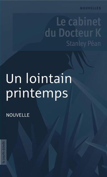 Couverture du livre « Un lointain printemps » de Stanley Pean aux éditions La Courte Echelle