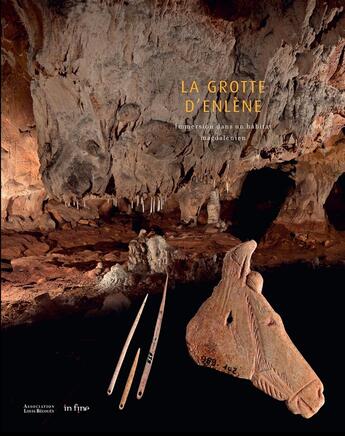 Couverture du livre « La grotte d'Enlène ; immersion dans un habitat magdalénien » de  aux éditions In Fine