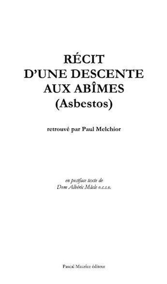 Couverture du livre « Récit d'une descente aux abîmes » de Paul Melchior aux éditions Maurice Pascal