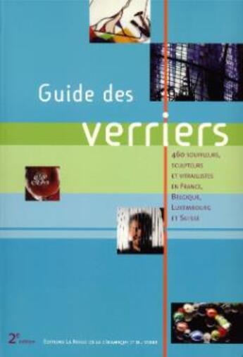 Couverture du livre « Guide des verriers » de  aux éditions La Revue De La Ceramique Et Du Verre