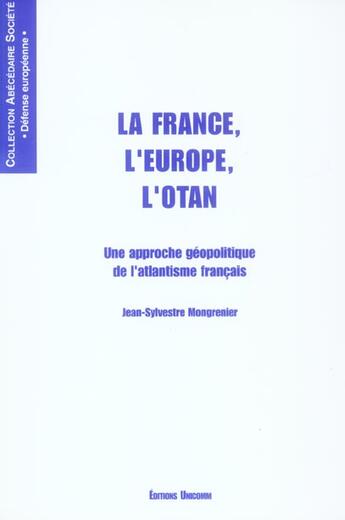 Couverture du livre « France l'europe l'otan (la) » de Mongrenier Jean-Sylv aux éditions Unicom