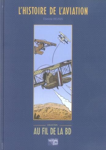 Couverture du livre « L'histoire de l'aviation au fil de la bd » de Etienne Reunis aux éditions Versant Sud