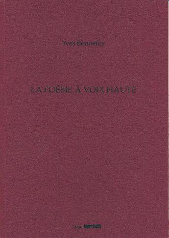 Couverture du livre « La poésie à voix haute » de Yves Bonnefoy aux éditions Ligne D'ombre - Sagh