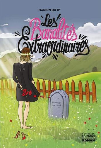 Couverture du livre « Les banalités extraordinaires » de Marion Du B' aux éditions Chafouine