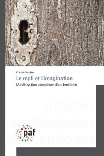 Couverture du livre « Le repli et limagination » de Claude Vautier aux éditions Presses Academiques Francophones