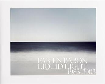 Couverture du livre « Fabien baron liquid light 1983-2003 » de Fabien Baron aux éditions Steidl
