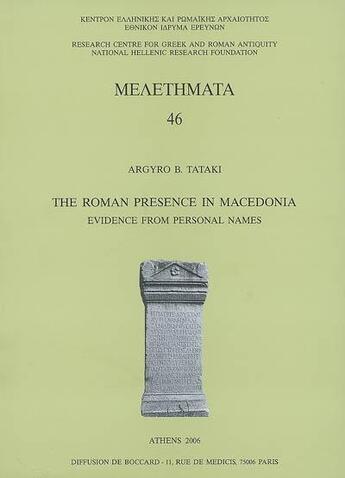 Couverture du livre « The roman presence in Macedonia ; evidence from personal names » de Argyro B. Tataki aux éditions National Hellenic Research Foundation