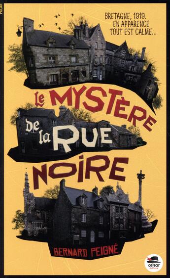 Couverture du livre « Le mystère de la rue noire » de Bernard Peigne aux éditions Oskar