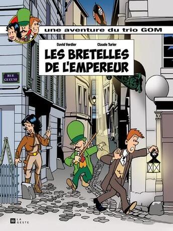 Couverture du livre « Les bretelles de l'empereur ; une aventure du trio GOM » de David Verdier et Claude Turier aux éditions Geste