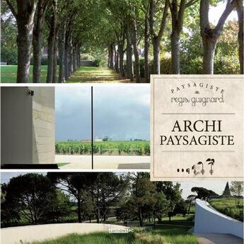 Couverture du livre « Archi paysagiste » de Regis Guignard aux éditions Pc