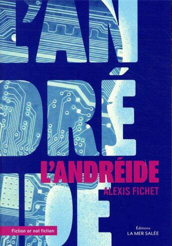 Couverture du livre « L'andréide » de Alexis Fichet aux éditions La Mer Salee