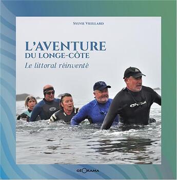 Couverture du livre « L'aventure du longe-côte ; le littoral réinventé » de Sylivie Vieillard aux éditions Georama