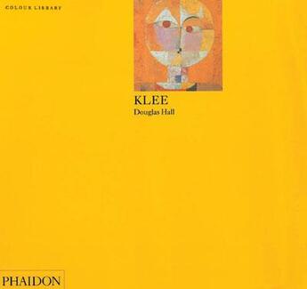 Couverture du livre « Klee » de Douglas Hall aux éditions Phaidon Press