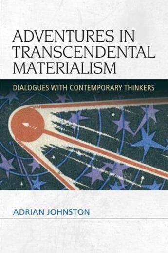 Couverture du livre « Adventures in Transcendental Materialism: Dialogues with Contemporary » de Johnston Adrian aux éditions Edinburgh University Press