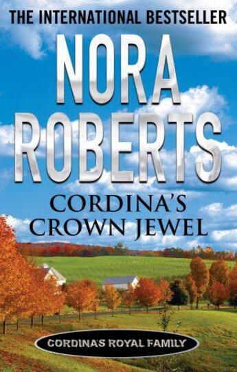 Couverture du livre « Cordina's Crown Jewel » de Nora Roberts aux éditions Little Brown Book Group Digital