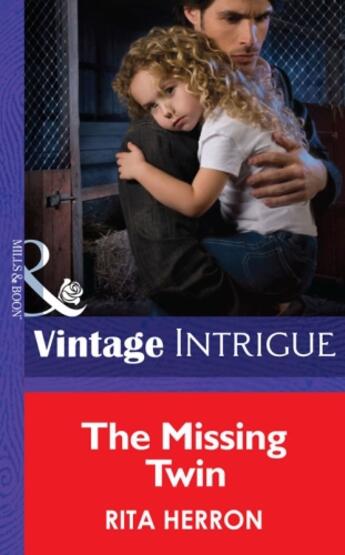 Couverture du livre « The Missing Twin (Mills & Boon Intrigue) (Guardian Angel Investigation » de Rita Herron aux éditions Mills & Boon Series