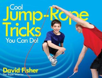 Couverture du livre « Cool Jump-Rope Tricks You Can Do! » de Fisher David aux éditions Meadowbrook