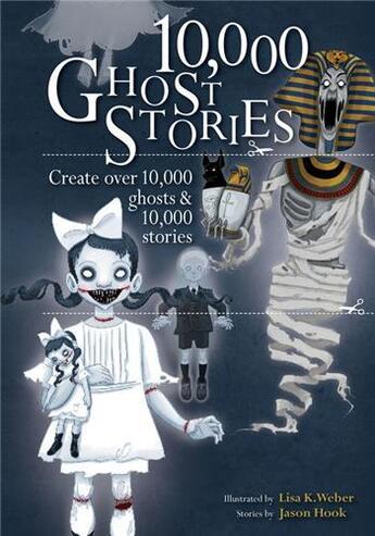 Couverture du livre « 10,000 ghost stories create over 10,000 ghosts and 10,000 stories » de Weber/Hook aux éditions Ivy Press