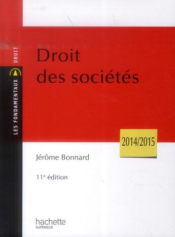 Couverture du livre « Droit des sociétés (édition 2014/2015) » de Jerome Bonnard aux éditions Hachette Education