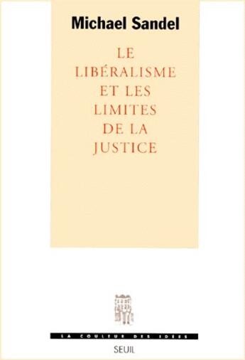 Couverture du livre « Le libéralisme et les limites de la justice » de Michael J. Sandel aux éditions Seuil