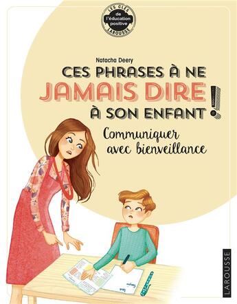 Couverture du livre « Les phrases à ne plus dire à son enfant » de Natacha Deery aux éditions Larousse