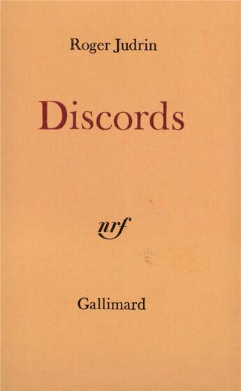 Couverture du livre « Discords » de Roger Judrin aux éditions Gallimard