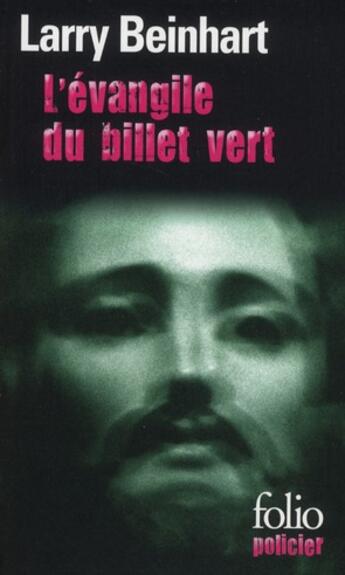 Couverture du livre « L'évangile du billet vert » de Larry Beinhart aux éditions Folio